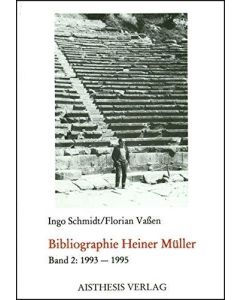 Ingo Schmidt / Florian Vaßen • Bibliographie Heiner Müller