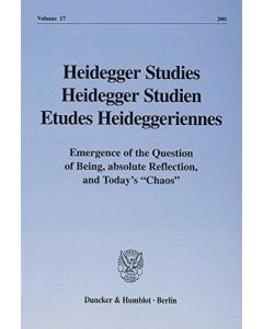 Heidegger Studies • Heidegger Studien • Etudes Heideggeriennes • Vol. 17