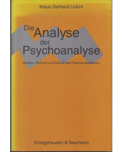 Klaus Gerhard Lickint • Die Analyse der Psychoanalyse