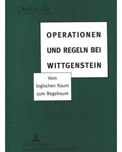 Andrej Ule • Operationen und Regeln bei Wittgenstein