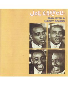 Joe Carroll • Man with a Happy Sound CD