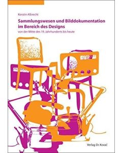 Kerstin Albrecht • Sammlungswesen und Bilddokumentation im Bereich des Designs