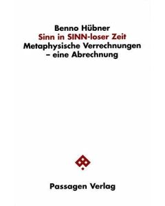 Benno Hübner • Sinn in SINN-loser Zeit