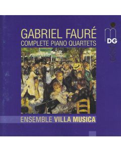 Gabriel Fauré (1845-1924) • Complete Piano Quartets CD