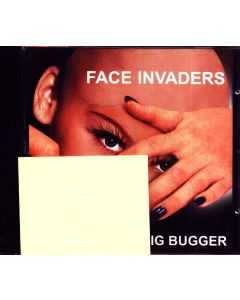 Face Invaders • Big Bugger CD