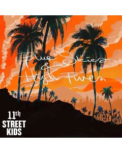 11th Street Kids • Blue Skies & High Fives CD