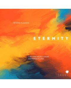 Peteris Plakidis - Chorwerke "Eternity" CD