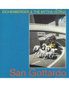 Eichenberger & The Mytha Horns • San Gottardo CD