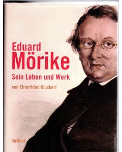 Ehrenfried Kluckert: Eduard Mörike • Sein Leben und Werk