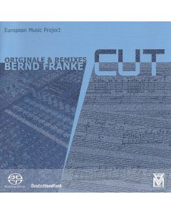 Bernd Franke • Cut - Originale & Remixes SACD