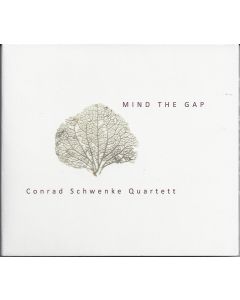 Conrad Schwenke Quartett • Mind the Gap CD