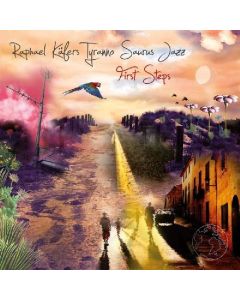Raphael Käfers Tyranno Saurus Jazz • First Steps CD