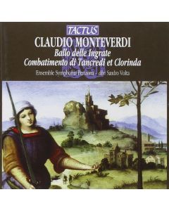 Monteverdi • Ballo delle Ingrate - Combatimento di Tancredi et Clorinda CD