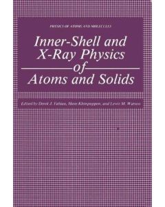 Inner-Shell and X-Ray Physics of Atoms and Solids