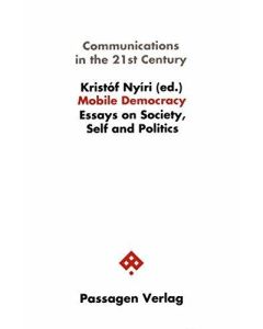Mobile Democracy • Essays on Society, Self and Politics