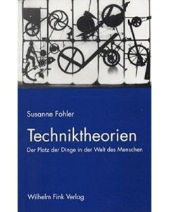 Susanne Fohler • Techniktheorien