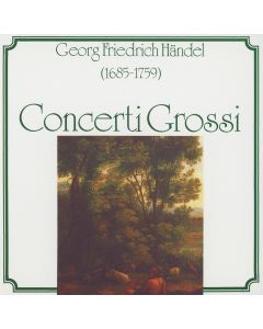 Georg Friedrich Händel (1685-1759) • Concerti grossi CD