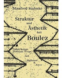 Manfred Stahnke • Struktur und Ästhetik bei Boulez