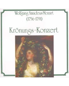 Wolfgang Amadeus Mozart (1756-1791) • Krönungs-Konzert CD