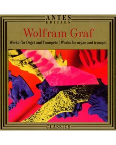 Wolfram Graf • Werke für Orgel und Trompete / Works for organ and trumpet CD