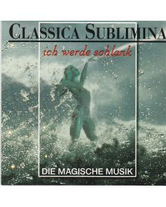Classica Sublimina • Ich werde schlank CD