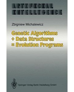 Zbigniew Michalewicz • Genetic Algorithms + Data Structures = Evolution Programs