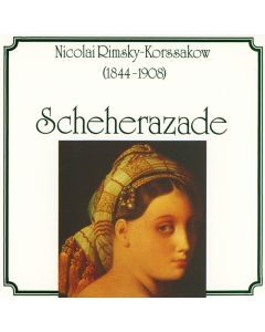 Nikolai Rimsky-Korsakov (1844-1908) • Scheherazade CD