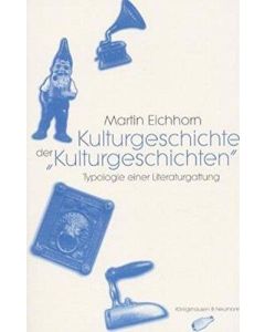Martin Eichhorn • Kulturgeschichte der "Kulturgeschichten"