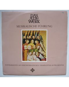 Das Alte Werk • Musikalische Führung LP