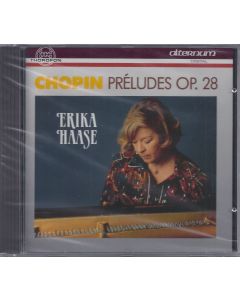Erika Haase: Frédéric Chopin (1810-1849) • Préludes op. 28 CD