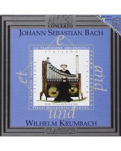 Johann Sebastian Bach (1685-1750) • Die italienische Orgelmusiküberlieferung CD