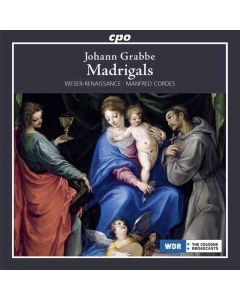 Johann Grabbe (1585-1655) • Madrigals CD
