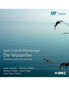 Josef Gabriel Rheinberger (1839-1901) • Die Wasserfee CD