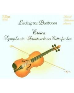 Beethoven (1770-1827) • Eroica • Symphonie Freude, schöner Götterfunken 2 CDs