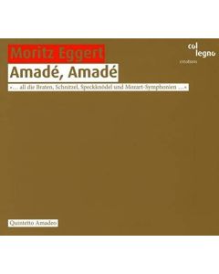 Moritz Eggert • Amadé, Amadé CD