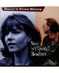 Dave's True Story - Sex Without Bodies (Hybrid-SACD) SACD
