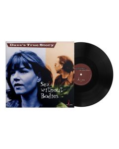 Dave's True Story - Sex Without Bodies (180g) (One Step Pressing) LP