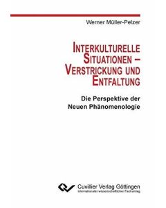 Werner Müller-Pelzer • Interkulturelle Situationen - Verstrickung und Entfaltung