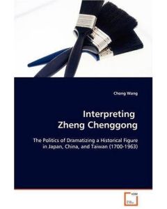 Chong Wang • Interpreting Zheng Chenggong