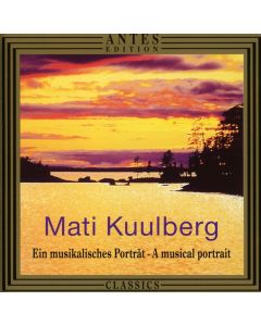 Mati Kuulberg (1947-2001) • Ein musikalisches Porträt - A musical Portrait CD