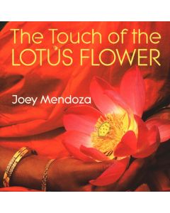 Joey Mendoza • The Touch of the Lotus Flower CD