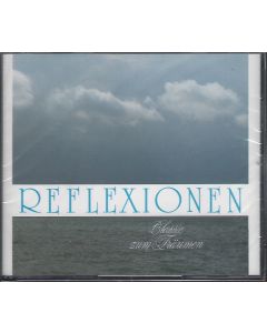Reflexionen • Classic zum Träumen Vol. 1 2 CDs