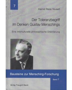Hamid Reza Yousefi • Der Toleranzbegriff im Denken Gustav Menschings