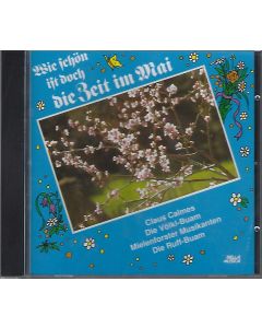 Wie schön ist doch die Zeit im Mai CD