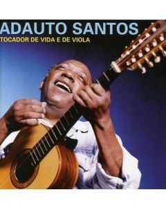 Adauto Santos • Tocador de Vida e de Viola CD