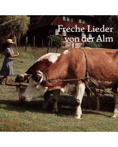 Freche Lieder von der Alm CD