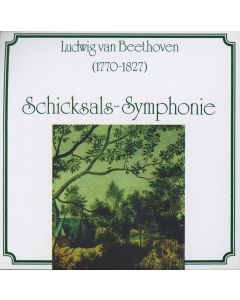 Ludwig van Beethoven (1770-1827) • Schicksals-Symphonie CD