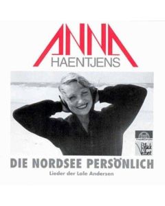 Anna Haentjens • Die Nordsee persönlich - Lieder der Lale Andersen CD