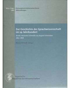 Zur Geschichte der Sprachwissenschaften im 19. Jahrhundert • Briefe Johannes Schmidts an August Schleicher 1865-1868
