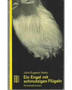 John Eugene Hasty • Ein Engel mit schmutzigen Flügeln